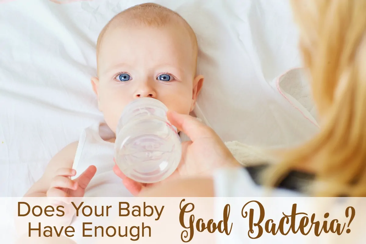 Does Your Baby Have Enough Good Bacteria