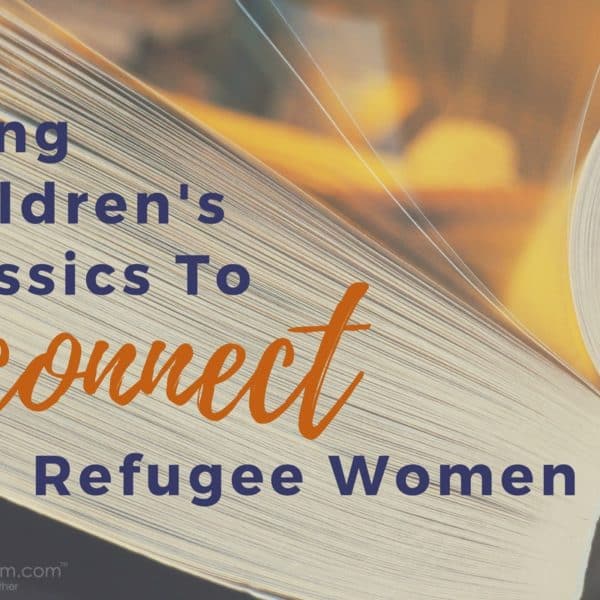 Using a Children’s Classic to Connect Refugee Women