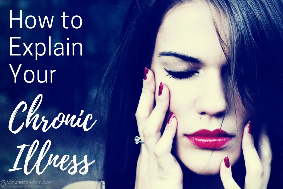 How to Explain Your Chronic Illness