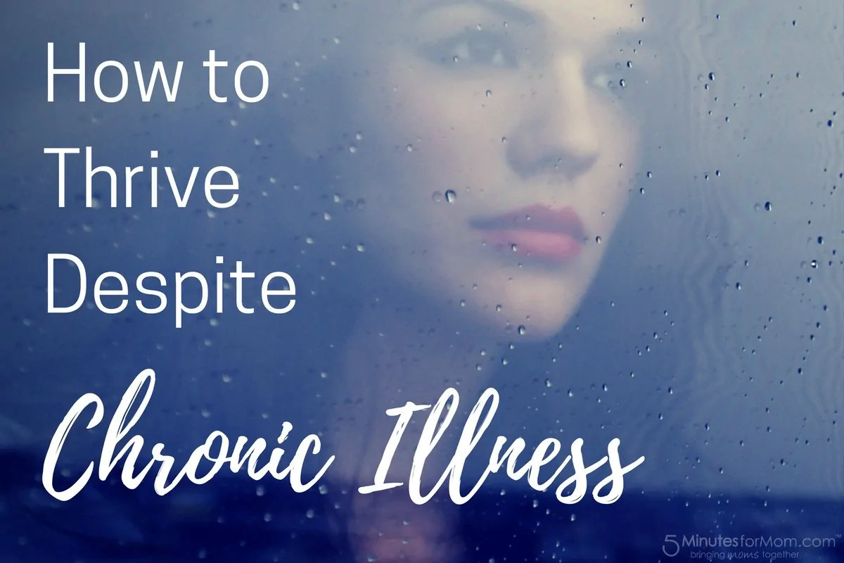 How to thrive despite chronic illness