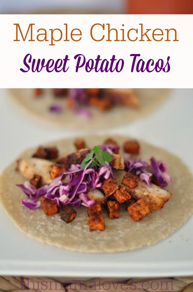 Maple Glazed Chicken Sweet Potato Tacos Recipe from This Mama Loves