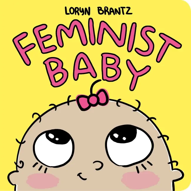 FEMINIST BABY- new board book from Disney Books!