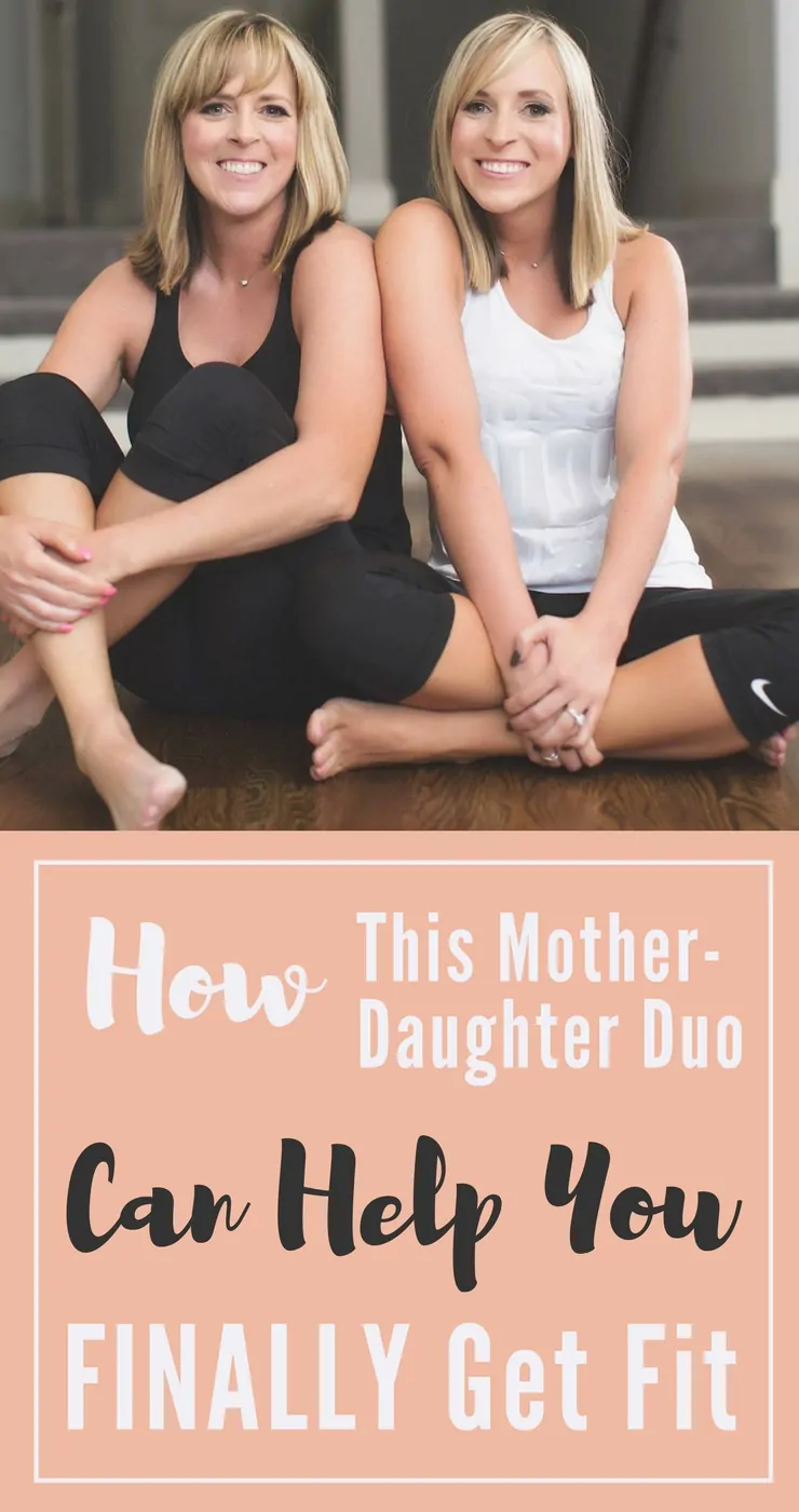 How This Mother-Daughter Duo Can Help You FINALLY Get Fiit