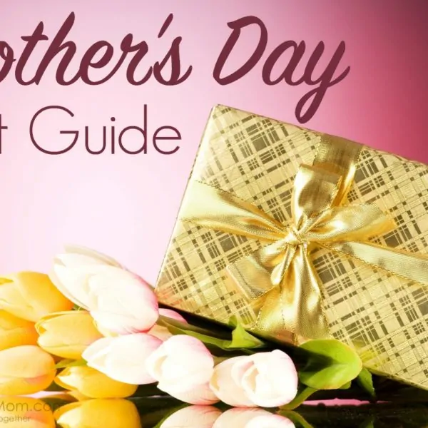 Mother’s Day Gift Guide