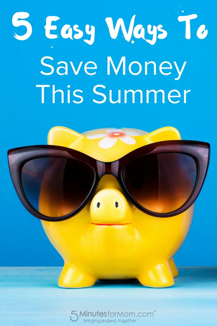 5 Easy Ways To Save Money This Summer - Money Saving Tips