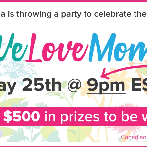 Join the #WeLoveMoms Twitter Party for Canadians May 25th, 9pm ET