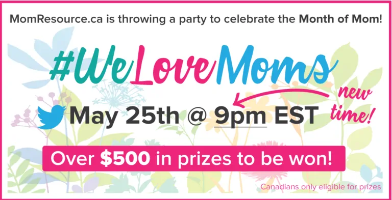 Join the #WeLoveMoms Twitter Party for Canadians May 25th, 9pm ET