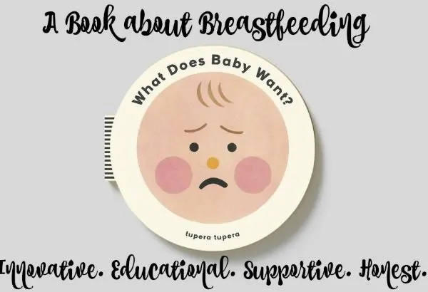 What Does Baby Want? A Board Book About Breastfeeding