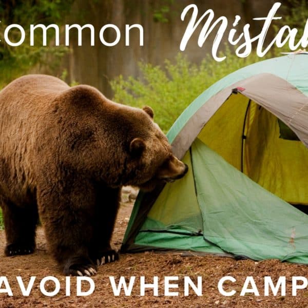 5 Common Mistakes to Avoid When Camping