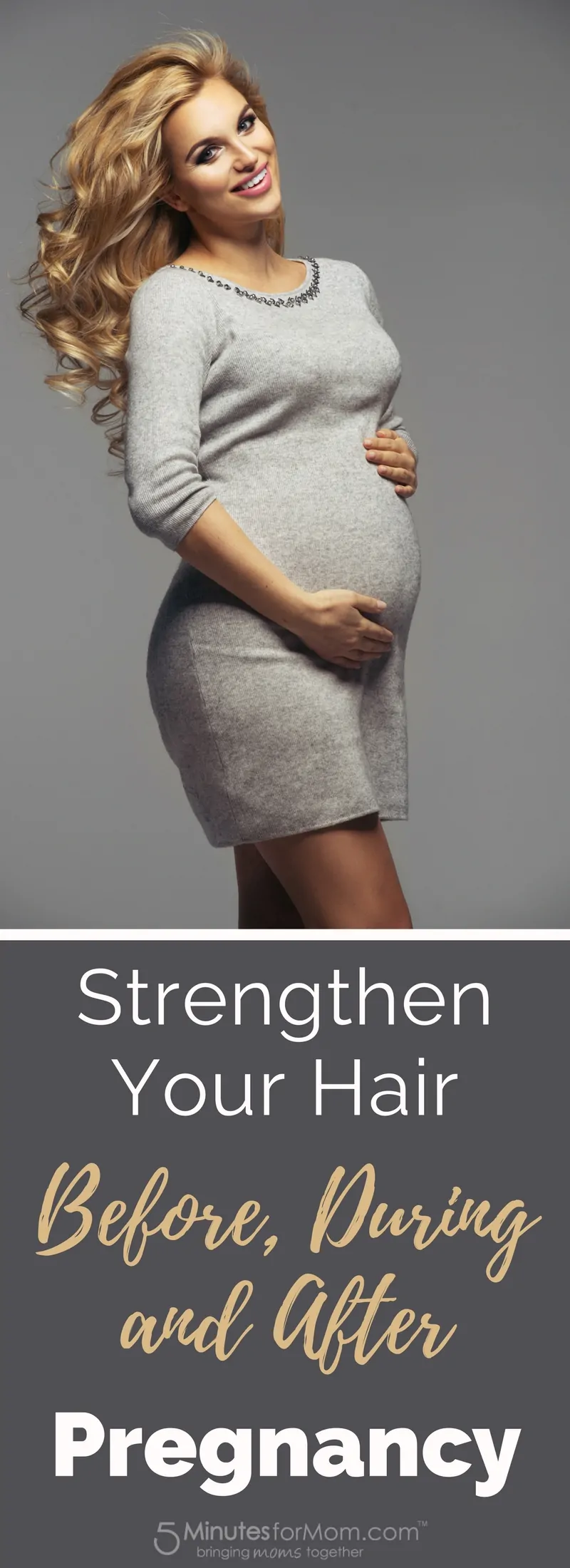 Strengthen Your Hair Before, During and After Pregnancy