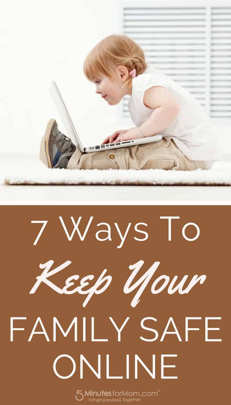 7 Ways To Help Keep Your Family Safe Online