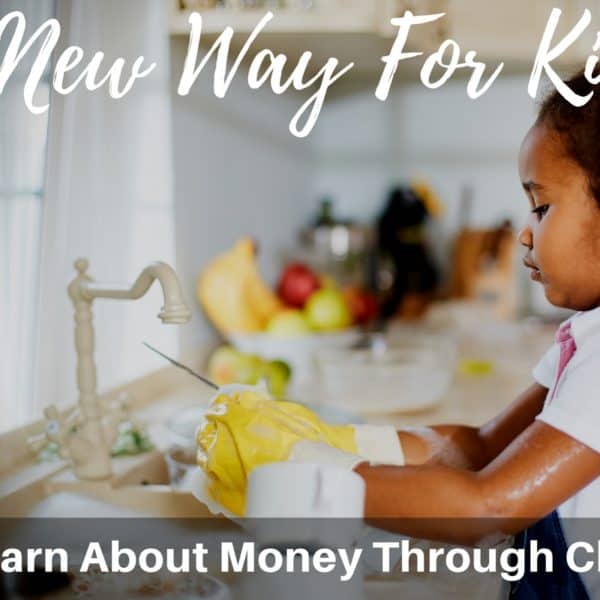 A New Way For Kids To Learn About Money Through Chores