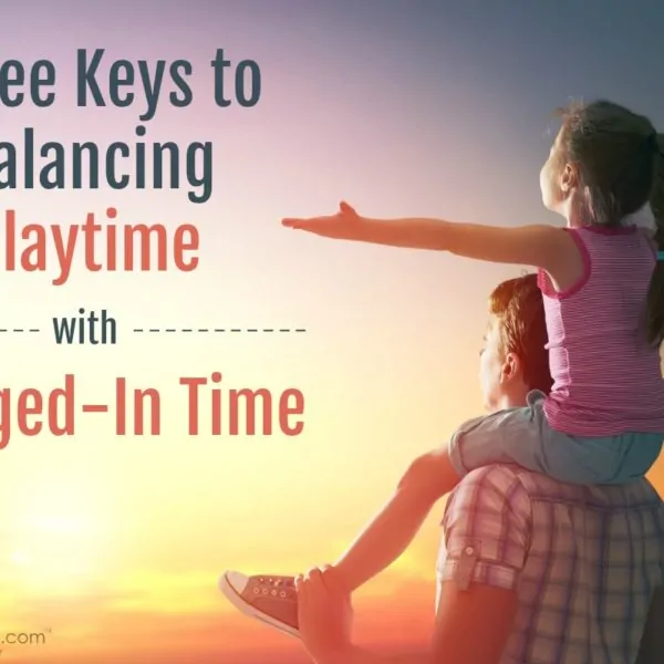 Three Keys to Balancing Playtime with Plugged-In Time