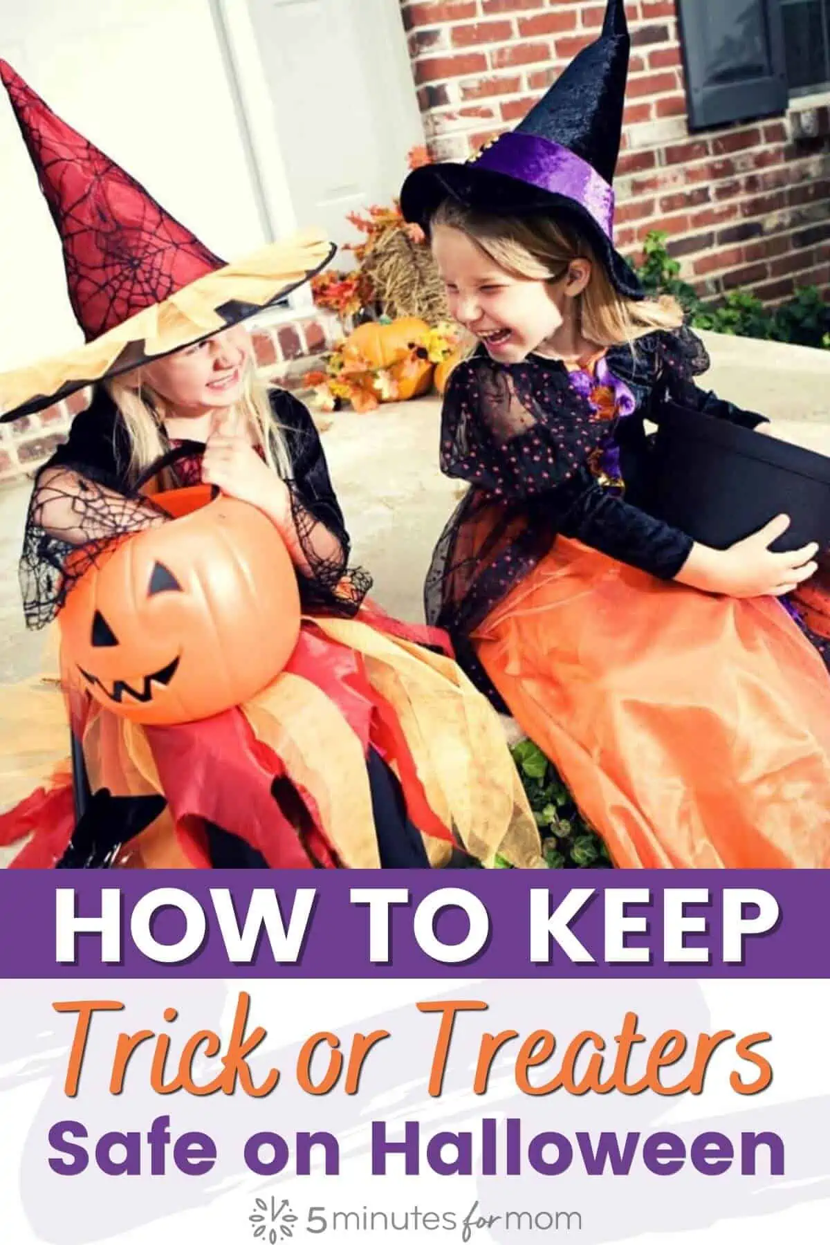 Two kids dressed in Halloween costumes as witches. Text overlay says How to Keep Trick or Treaters Safe on Halloween