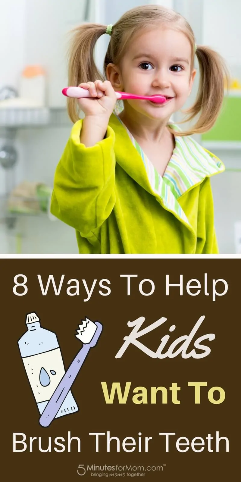 8 Ways to Help Kids Want to Brush Their Teeth - Toothbrushing Tips