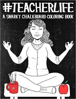 Teacher Life Coloring Book