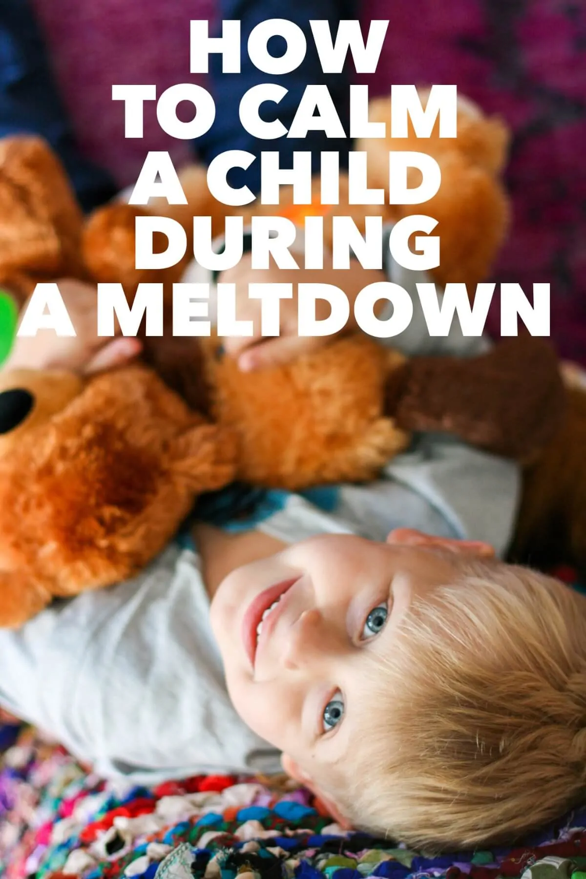 How to calm a child during a meltdown