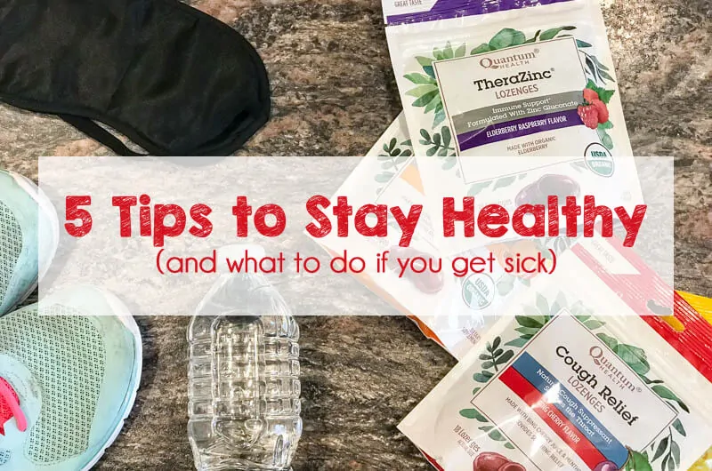 5 Tips to Stay Healthy This Season - And What To Do If You Get Sick