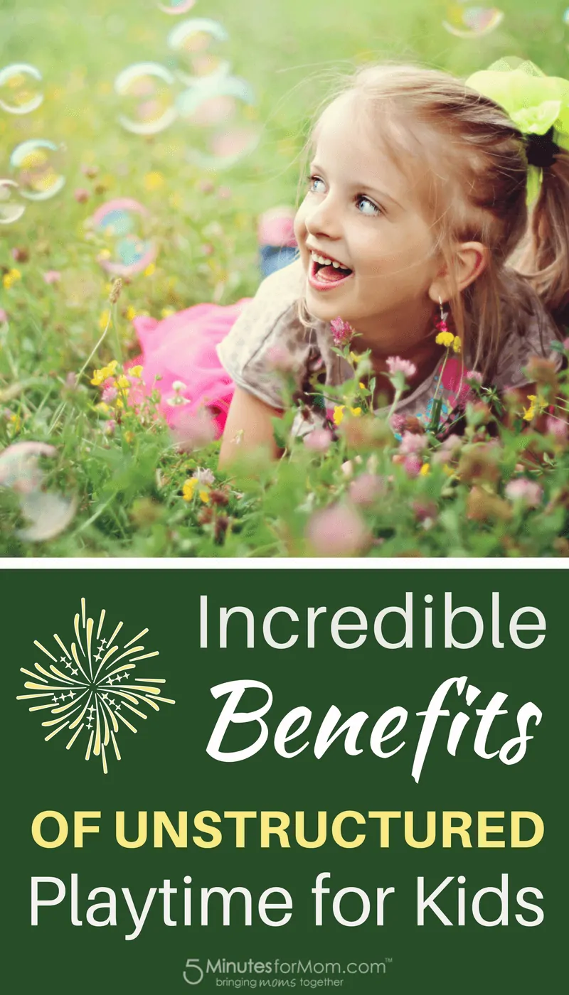 Incredible Benefits of Unstructured Playtime for Kids