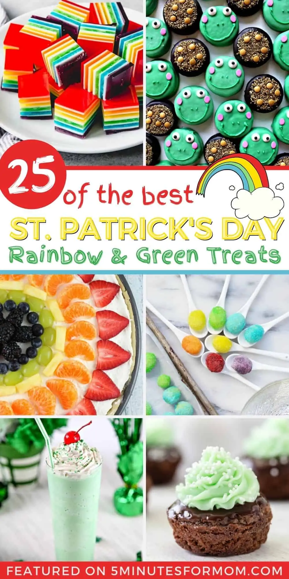 Collage showing cute rainbow and green treats with Title 25 of the Best St Patricks Day Rainbow and Green Treats