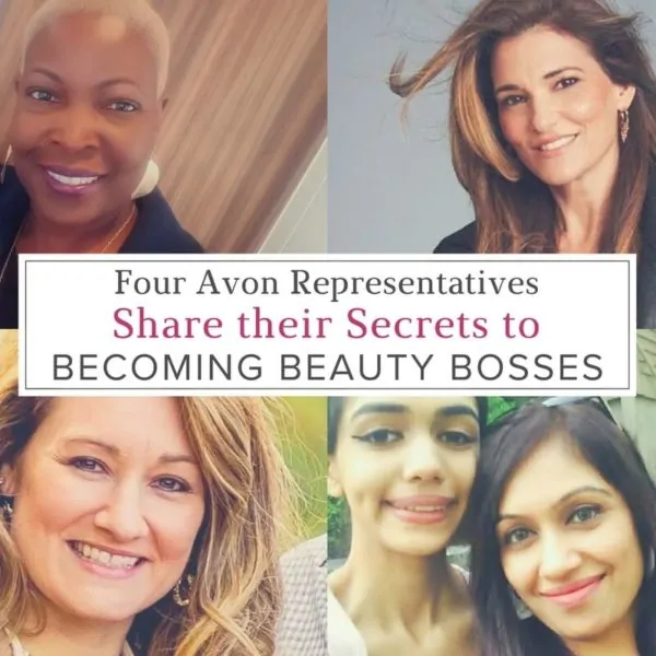 Four Avon Representatives Share their Secrets to Becoming Beauty Bosses