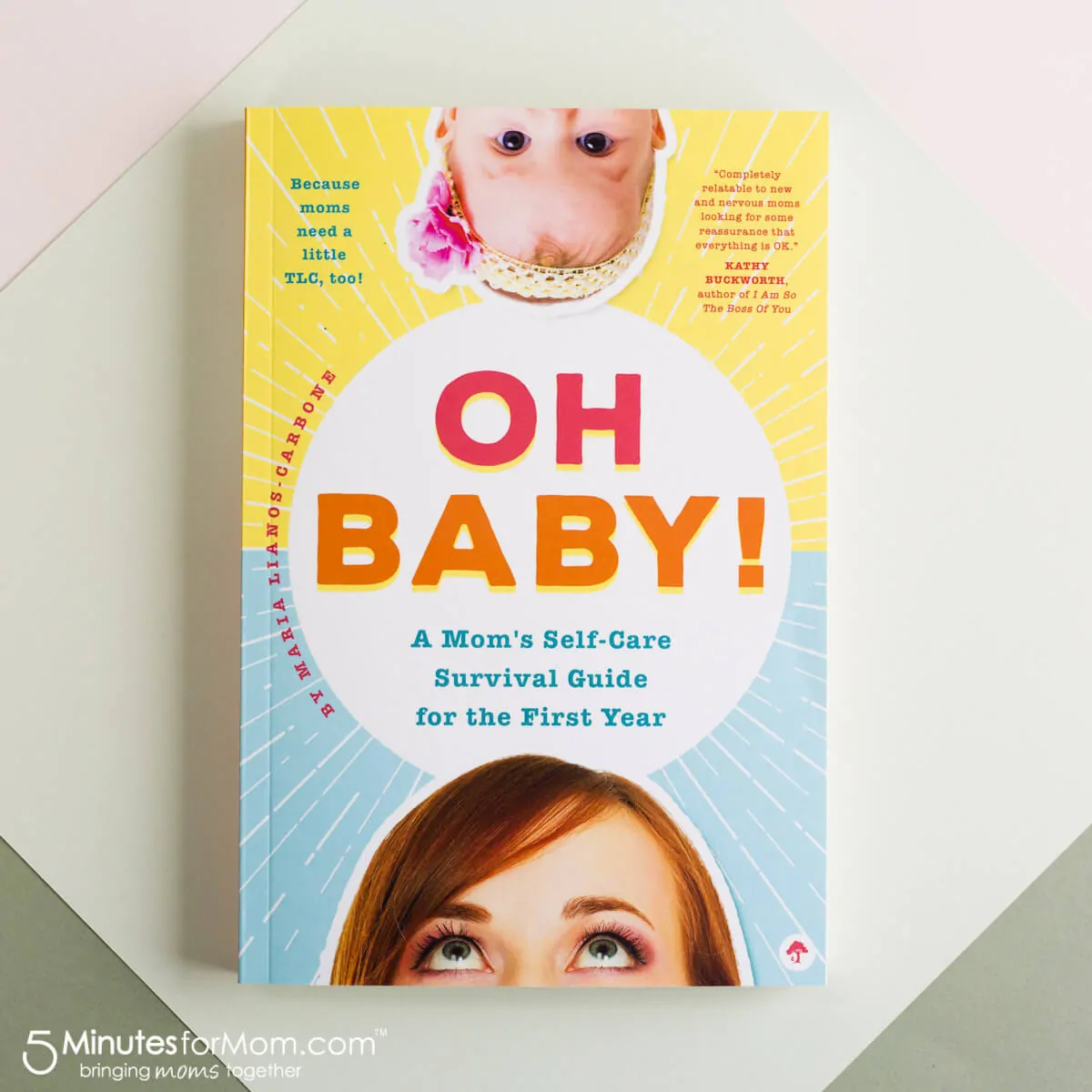 Oh Baby - A Mom's Self-Care Survival Guide for the First Year