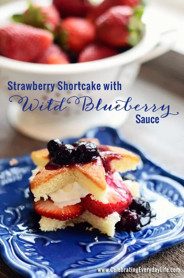 Strawberry Shortcake with Wild Blueberry Sauce from Celebratnig Everyday Life