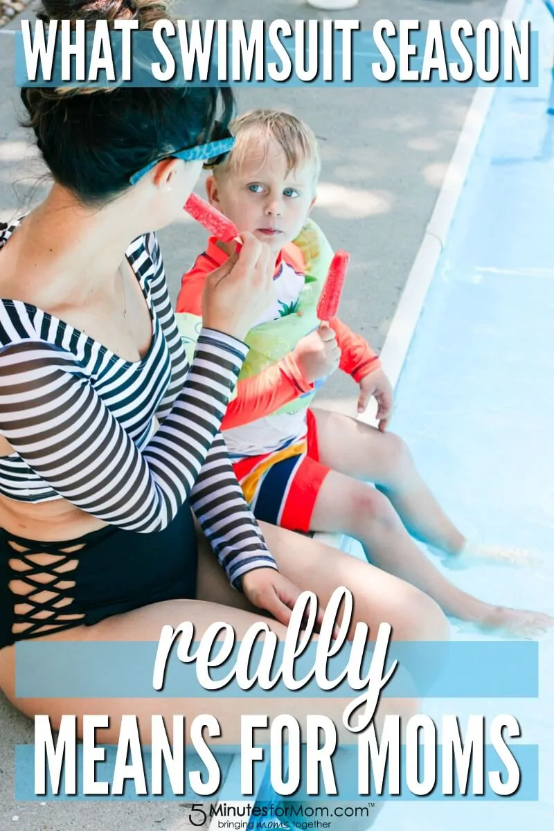 What Swimsuit Season Really Means For Moms
