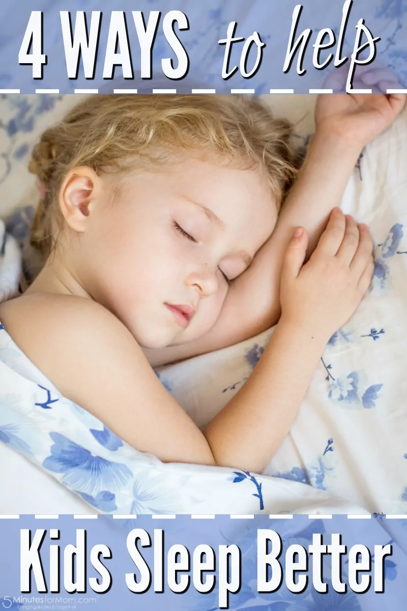 4 Ways To Help Kids Sleep Better