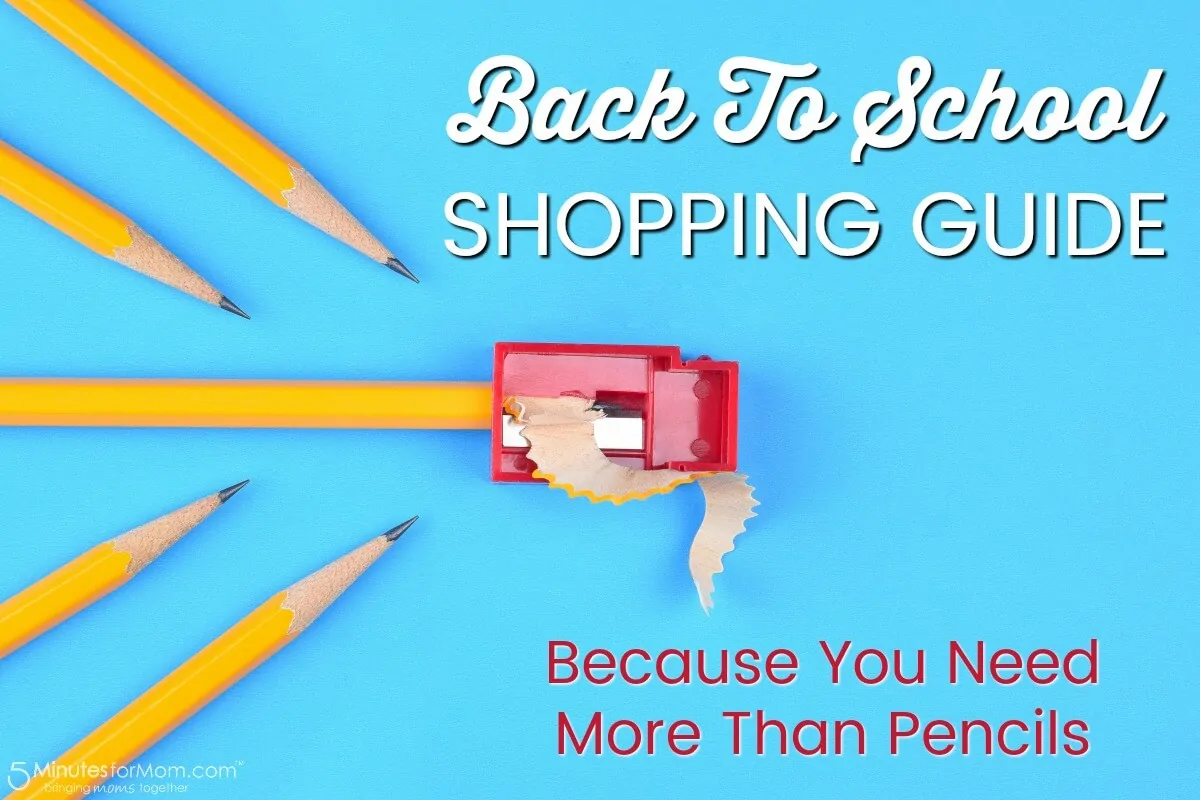 Back to School Shopping Guide - You Need More Than Pencils