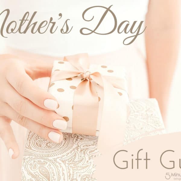 Best Gifts For Mom – Mother’s Day Gift Guide