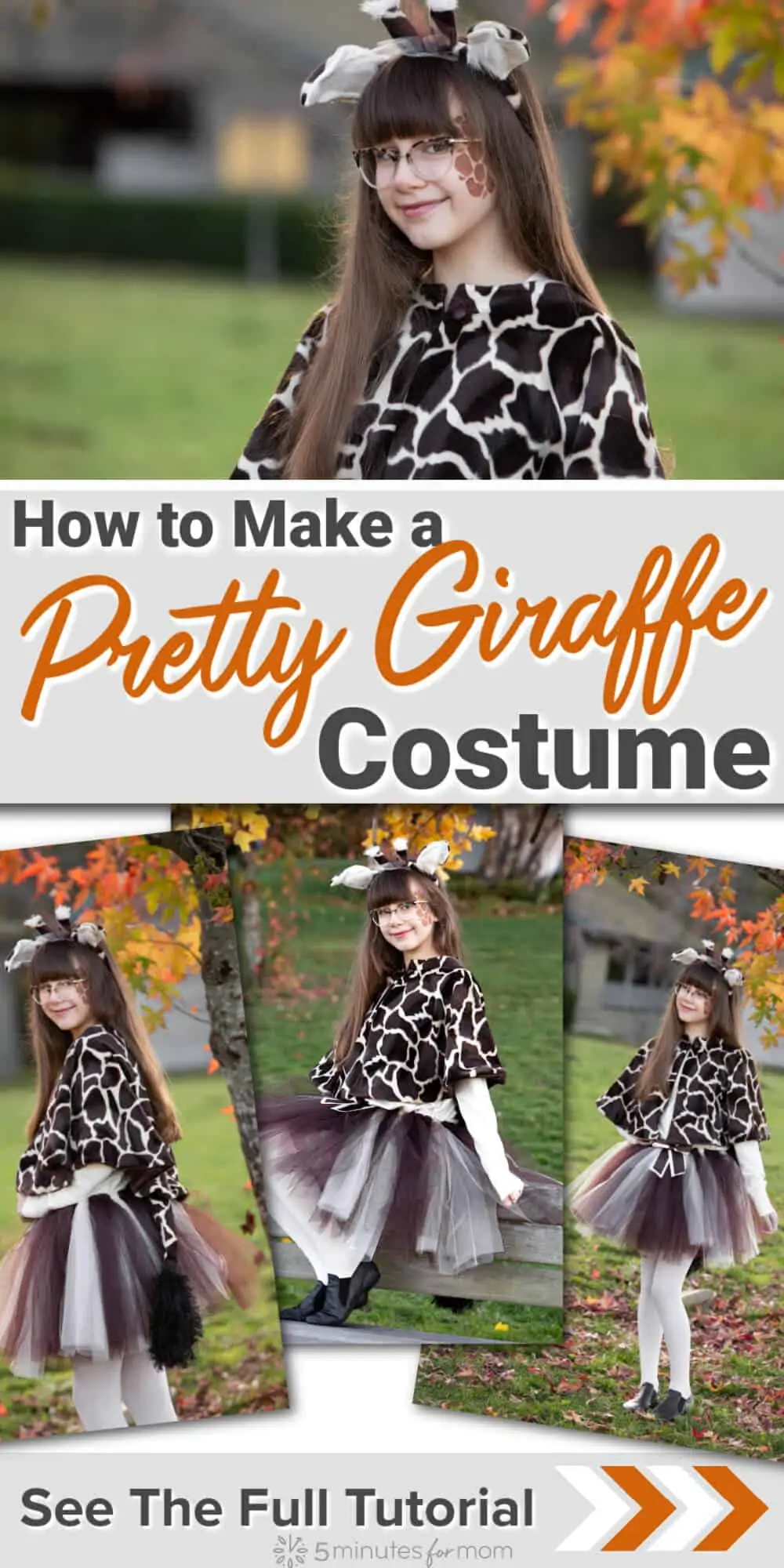 Girl dressed in a handmade giraffe costume. Text on image says "How to Make a Pretty Giraffe Costume - See the Full Tutorial"