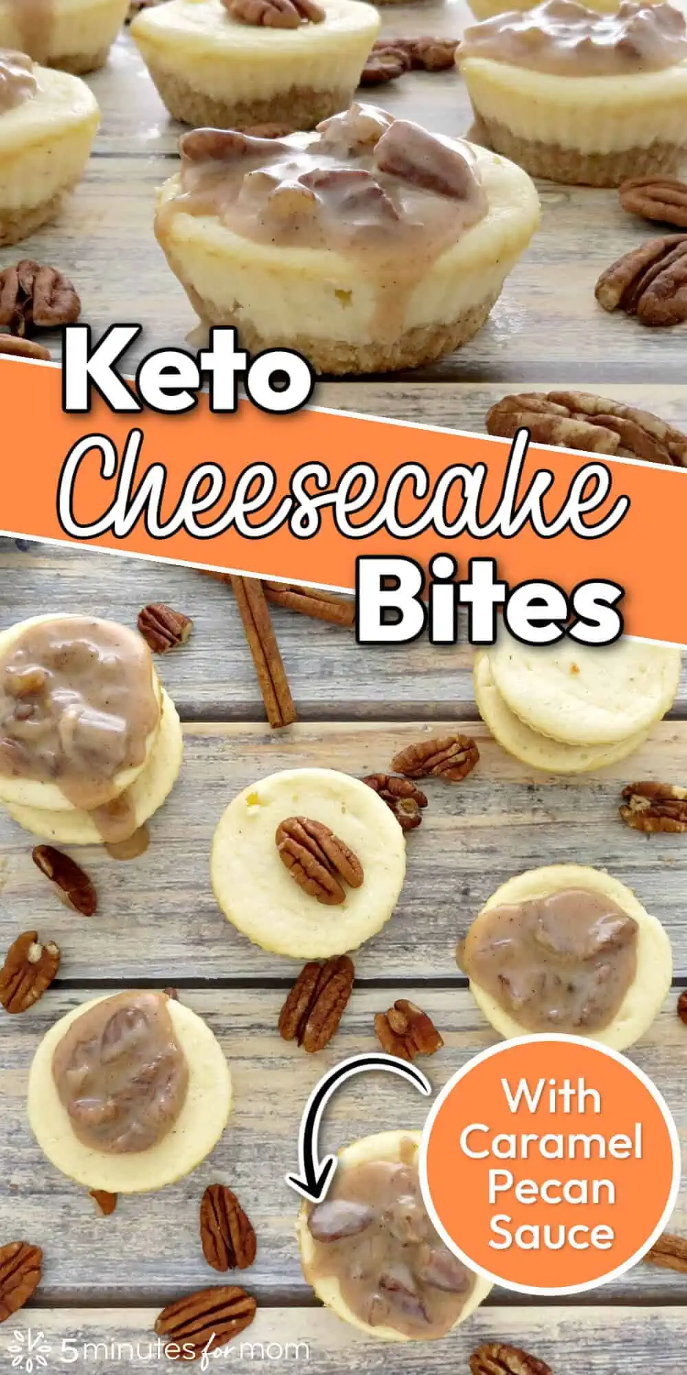 Mini cheesecakes with pecans and sauce on a wood table with text overlay saying Keto Cheesecake Bites with Caramel Pecan Sauce