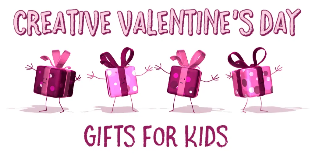 Valentines Day for Kids - Creative Gifts for Kids