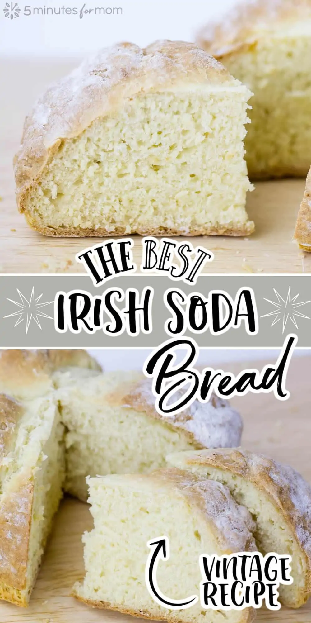 Freshly baked Irish Soda Bread - Text on the image says The Best Irish Soda Bread Vintage Recipe