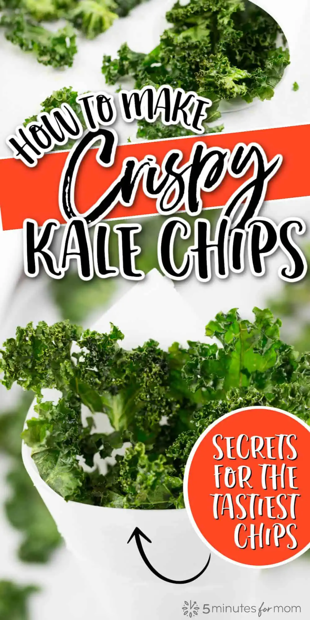 Oven roasted kale chips with text overlay saying How to Make Crispy Kale Chips