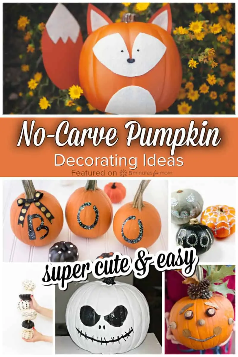 Photo collage of decorated Halloween Pumpkins - Text says No Carve Pumpkin Decorating Ideas - Super Cute and Easy