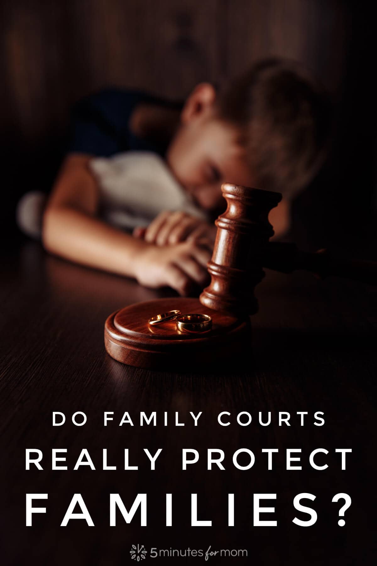 Young boy with teddy bear behind a court gavel - Text says "Do Family Courts Really Protect Families?"