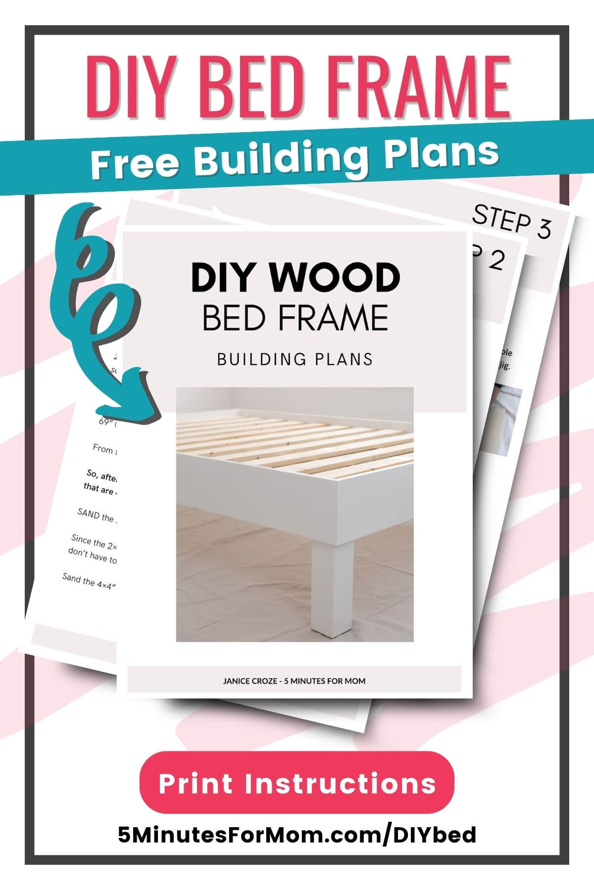 Printable instructions for How to Make a Bed Frame. Text overlay says DIY Bed Frame - Free Building Plans