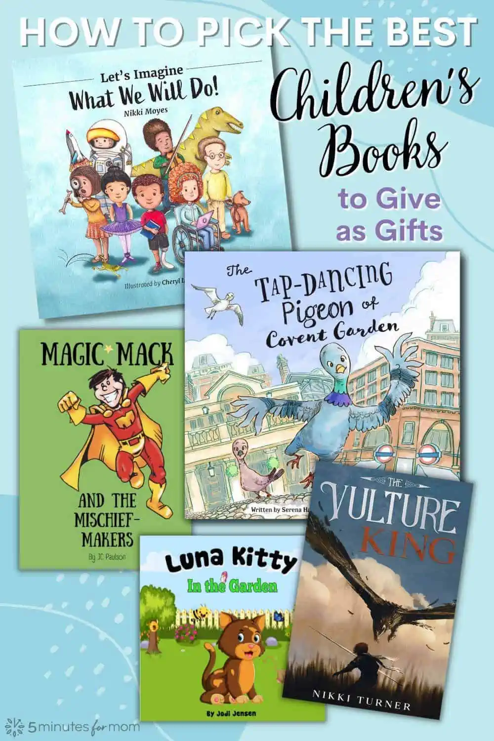 Collection of five children's books. Text overlay says "How to Pick the Best Childrens Books to Give as Gifts"