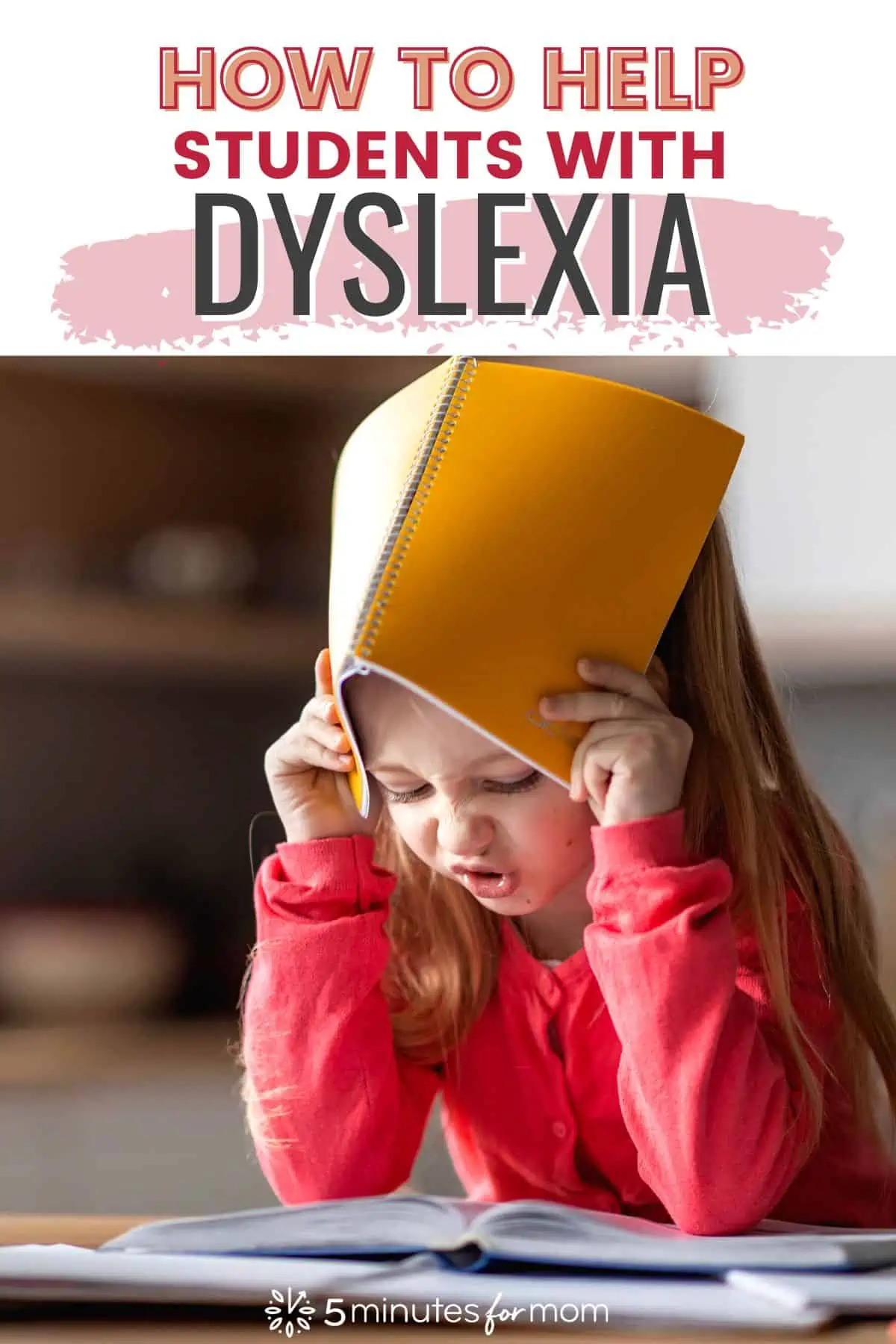 Young girl struggling to read - Text overlay says: How to Help Students with Dyslexia